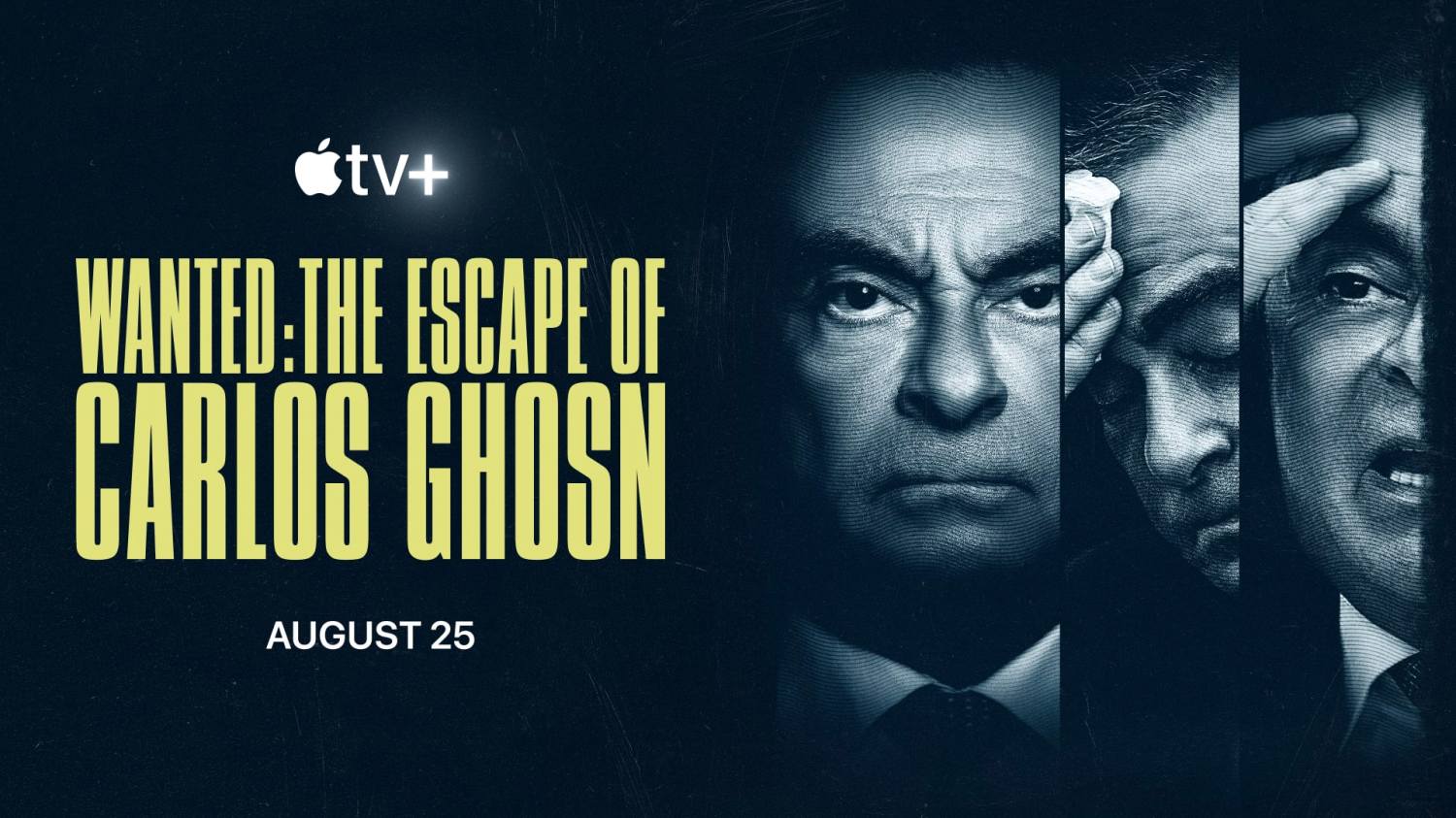 Wanted: The Escape of Carlos Ghosn Apple TV Plus Wanted: The Escape of Carlos Ghosn Apple TV Plus